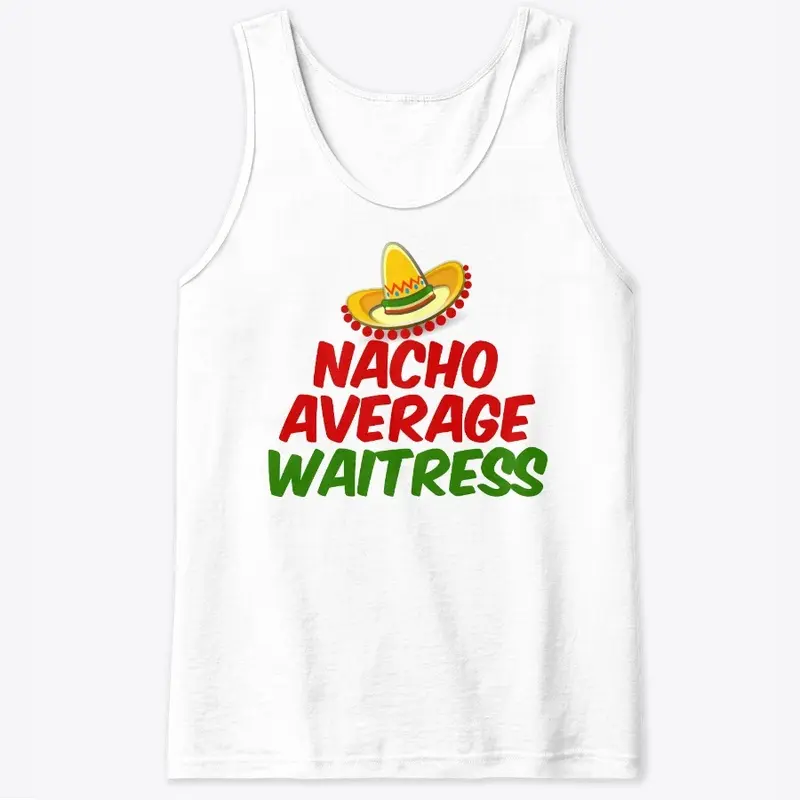 Nacho Average Waitress