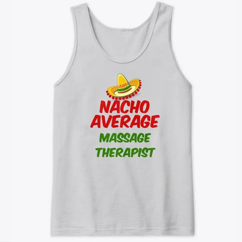 Nacho Average Massage Therapist