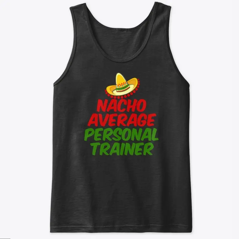 Nacho Average Personal Trainer 