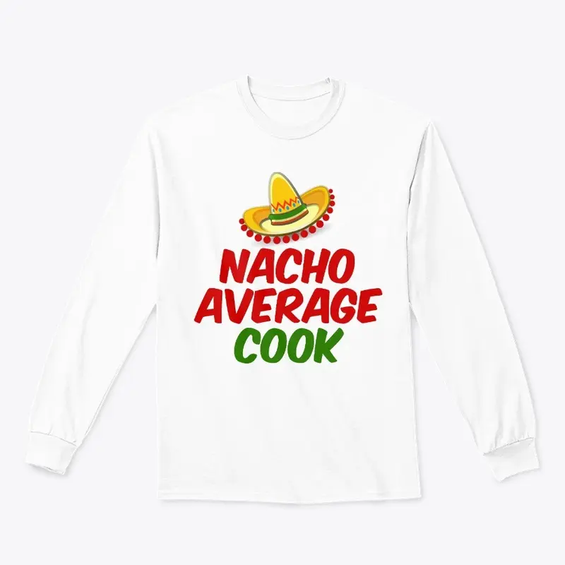 Nacho Average Cook