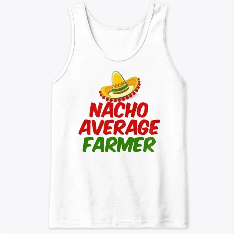 Nacho Average Farmer 