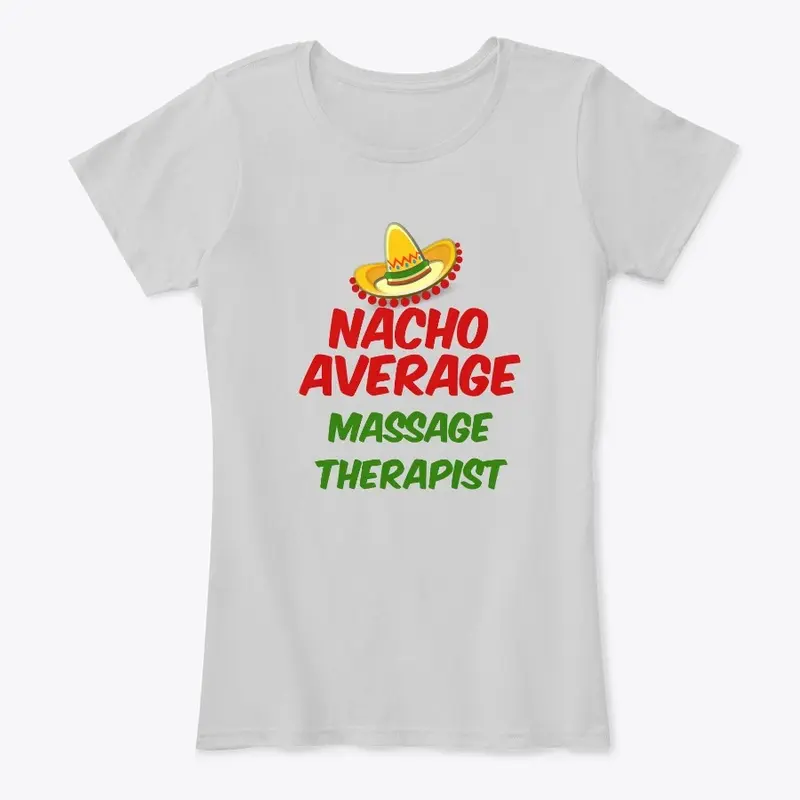 Nacho Average Massage Therapist