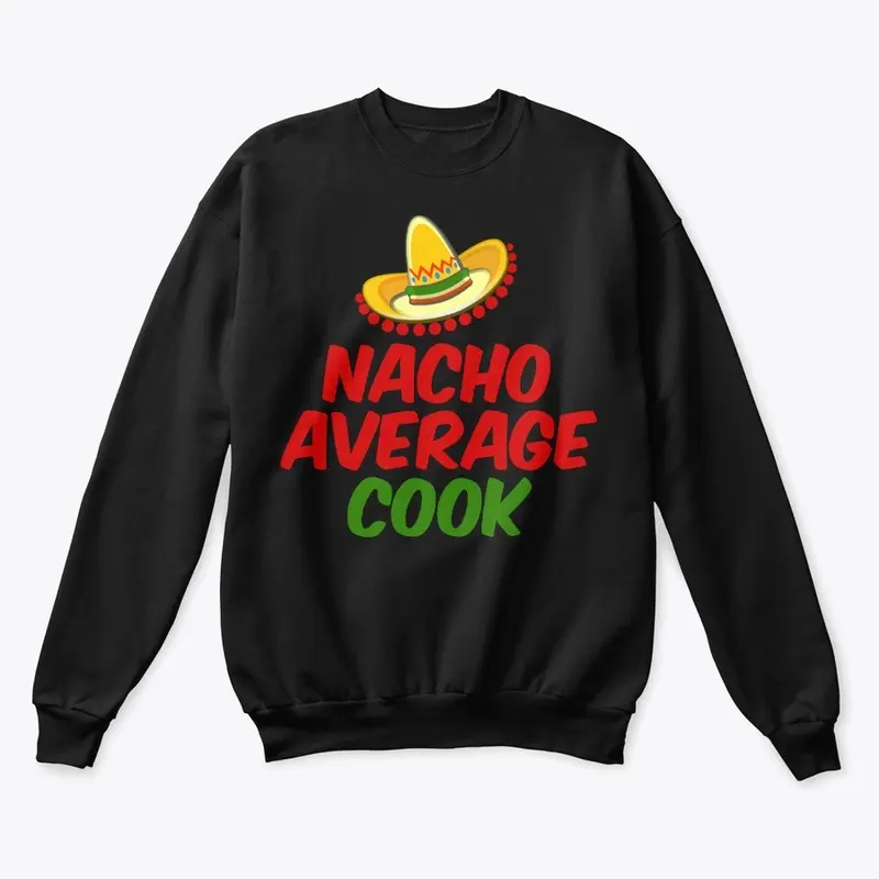 Nacho Average Cook